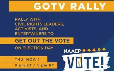 NAACP to Host Get Out the Vote Rally Featuring Civil Rights Leaders, Entertainers and Activists on November 1