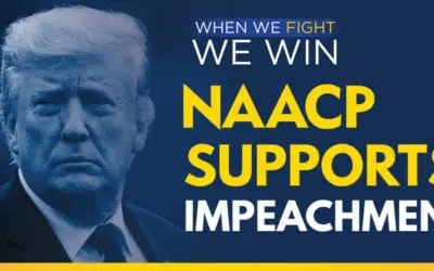 NAACP Applauds Announcement of Impeachment Proceedings Against President Donald Trump