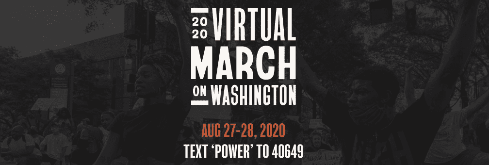 Civil Rights Leaders Conclude 2020 Virtual March on Washington, Amplifying Call for Police Accountability and Voter Mobilization