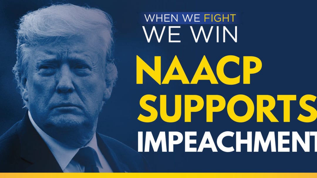 NAACP Applauds House Decision to Move Forward on Impeachment Inquiry